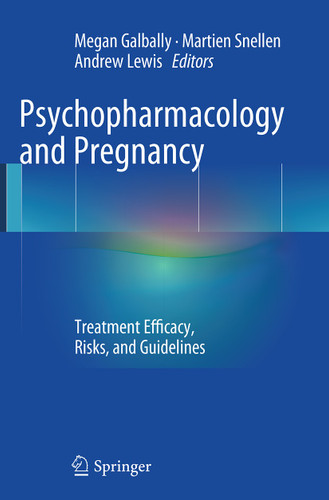 Psychopharmacology and Pregnancy: Treatment Efficacy, Risks, and Guidelines book cover by 