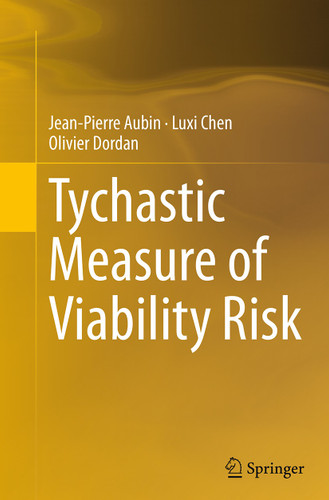 Tychastic Measure of Viability Risk book cover by Jean-Pierre Aubin, Luxi Chen, Olivier Dordan