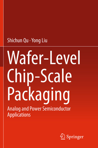 Wafer-Level Chip-Scale Packaging: Analog and Power Semiconductor Applications book cover by Shichun Qu, Yong Liu