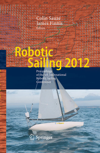 Robotic Sailing 2012: Proceedings of the 5th International Robotic Sailing Conference book cover by 