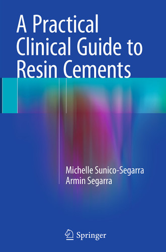 A Practical Clinical Guide to Resin Cements book cover by Michelle Sunico-Segarra, Armin Segarra