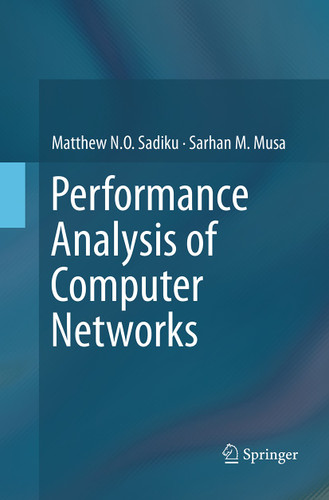 Performance Analysis of Computer Networks book cover by Matthew N.O. Sadiku, Sarhan M. Musa