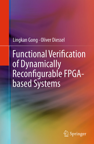 Functional Verification of Dynamically Reconfigurable FPGA-based Systems book cover by Lingkan Gong, Oliver Diessel