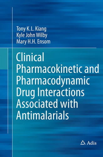 Clinical Pharmacokinetic and Pharmacodynamic Drug Interactions Associated with Antimalarials book cover by Tony K.L. Kiang, Kyle John Wilby, Mary H.H. Ensom