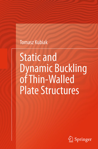 Static and Dynamic Buckling of Thin-Walled Plate Structures book cover by Tomasz Kubiak