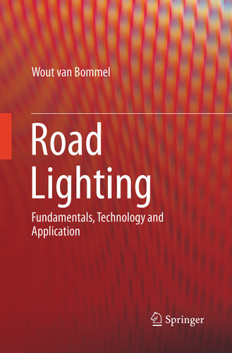 Road Lighting: Fundamentals, Technology and Application book cover by Wout van Bommel