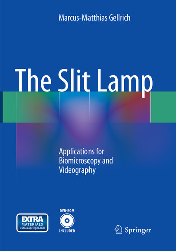 The Slit Lamp: Applications for Biomicroscopy and Videography book cover by Marcus-Matthias Gellrich
