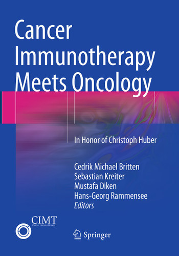 Cancer Immunotherapy Meets Oncology: In Honor of Christoph Huber book cover by 