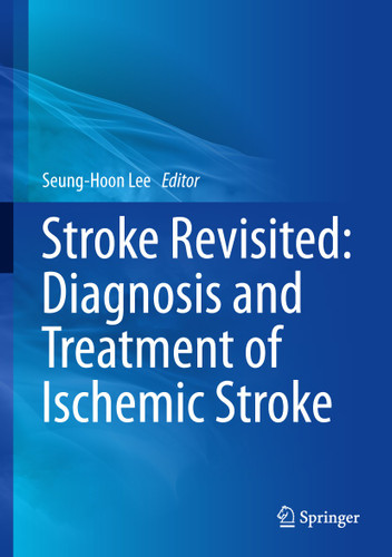 Stroke Revisited: Diagnosis and Treatment of Ischemic Stroke (Stroke Revisited) book cover by 