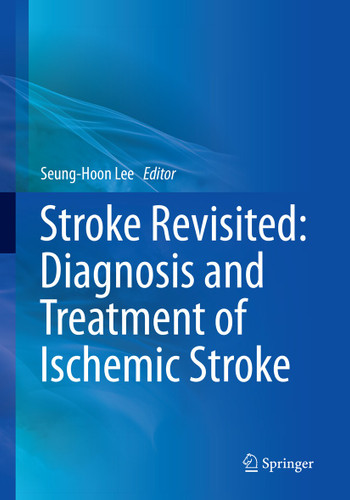 Stroke Revisited: Diagnosis and Treatment of Ischemic Stroke (Stroke Revisited) book cover by 