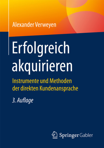 Erfolgreich akquirieren: Instrumente und Methoden der direkten Kundenansprache book cover by Alexander Verweyen