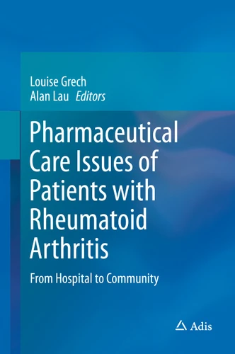 Pharmaceutical Care Issues of Patients with Rheumatoid Arthritis: From Hospital to Community book cover by 