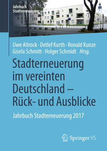 Stadterneuerung im vereinten Deutschland – Rück- und Ausblicke: Jahrbuch Stadterneuerung 2017 (Jahrbuch Stadterneuerung) book cover by 
