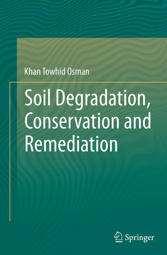 Soil Degradation, Conservation and Remediation book cover by Khan Towhid Osman