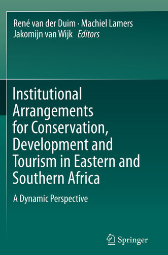 Institutional Arrangements for Conservation, Development and Tourism in Eastern and Southern Africa: A Dynamic Perspective book cover by 