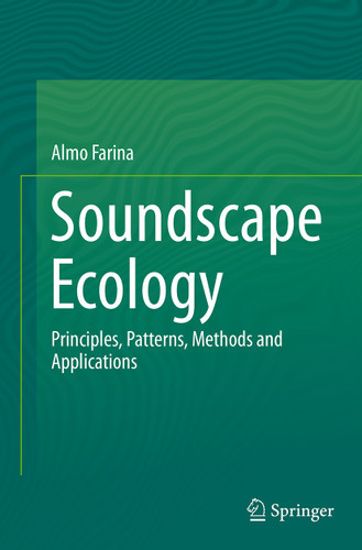 Soundscape Ecology: Principles, Patterns, Methods and Applications book cover by Almo Farina