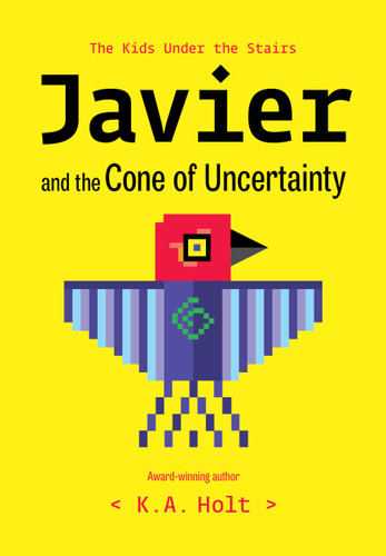 Javier and the Cone of Uncertainty: The Kids Under the Stairs (The Kids Under the Stairs) book cover by K.A. Holt