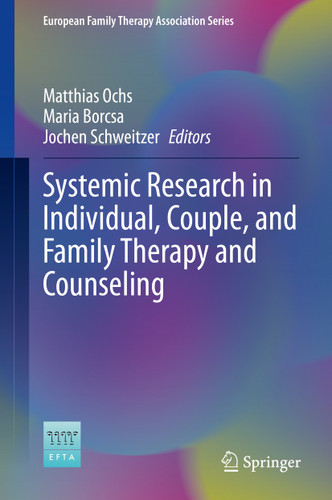 Systemic Research in Individual, Couple, and Family Therapy and Counseling (European Family Therapy Association Series) book cover by 