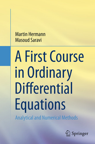 A First Course in Ordinary Differential Equations: Analytical and Numerical Methods book cover by Martin Hermann, Masoud Saravi