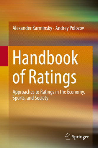 Handbook of Ratings: Approaches to Ratings in the Economy, Sports, and Society book cover by Alexander Karminsky, Andrey Polozov