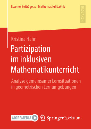 Partizipation im inklusiven Mathematikunterricht: Analyse gemeinsamer Lernsituationen in geometrischen Lernumgebungen (Essener Beiträge zur Mathematikdidaktik) book cover by Kristina Hähn