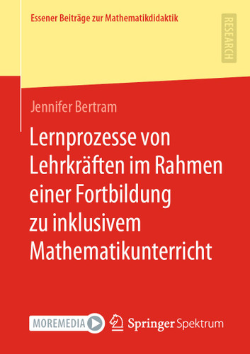 Lernprozesse von Lehrkräften im Rahmen einer Fortbildung zu inklusivem Mathematikunterricht (Essener Beiträge zur Mathematikdidaktik) book cover by Jennifer Bertram