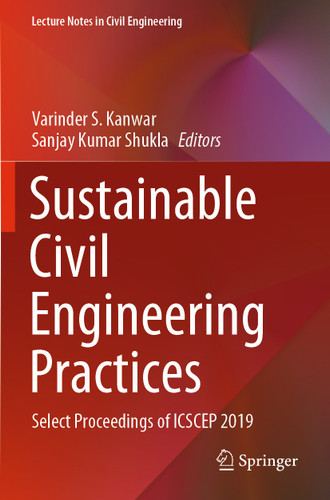 Sustainable Civil Engineering Practices: Select Proceedings of ICSCEP 2019 (Lecture Notes in Civil Engineering #72) book cover by 