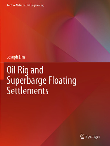 Oil Rig and Superbarge Floating Settlements (Lecture Notes in Civil Engineering #82) book cover by Joseph Lim