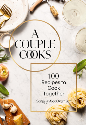 A Couple Cooks: 100 Recipes to Cook Together book cover by Sonja Overhiser, Alex Overhiser