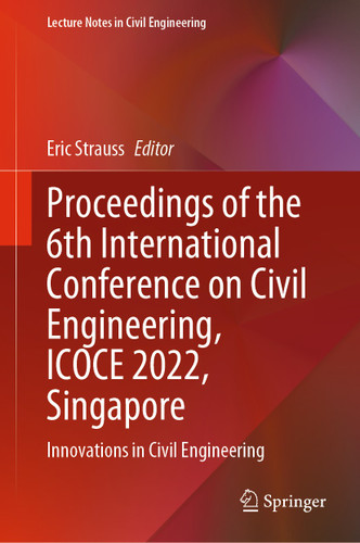 Proceedings of the 6th International Conference on Civil Engineering, ICOCE 2022, Singapore: Innovations in Civil Engineering (Lecture Notes in Civil Engineering #276) book cover by 