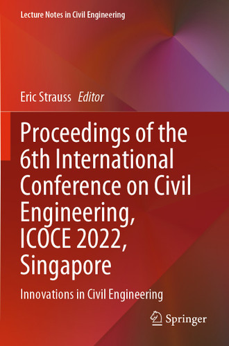 Proceedings of the 6th International Conference on Civil Engineering, ICOCE 2022, Singapore: Innovations in Civil Engineering (Lecture Notes in Civil Engineering #276) book cover by 