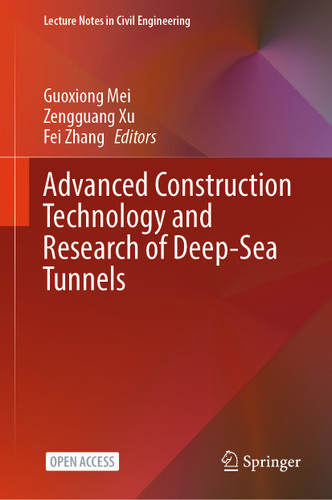 Advanced Construction Technology and Research of Deep-Sea Tunnels (Lecture Notes in Civil Engineering #490) book cover by 