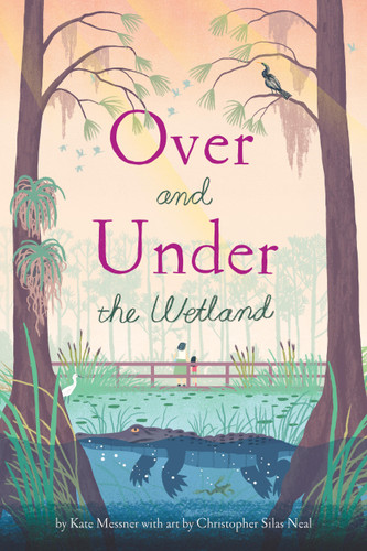 Over and Under the Wetland (Over and Under) book cover by Kate Messner