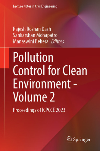 Pollution Control for Clean Environment — Volume 2: Proceedings of ICPCCE 2023 (Lecture Notes in Civil Engineering #416) book cover by 