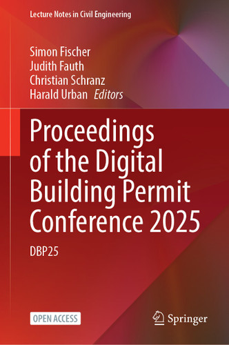 Proceedings of the Digital Building Permit Conference 2025: DBP25 (Lecture Notes in Civil Engineering #820) book cover by 