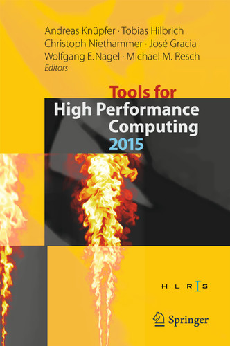 Tools for High Performance Computing 2015: Proceedings of the 9th International Workshop on Parallel Tools for High Performance Computing, September 2015, Dresden, Germany book cover by 