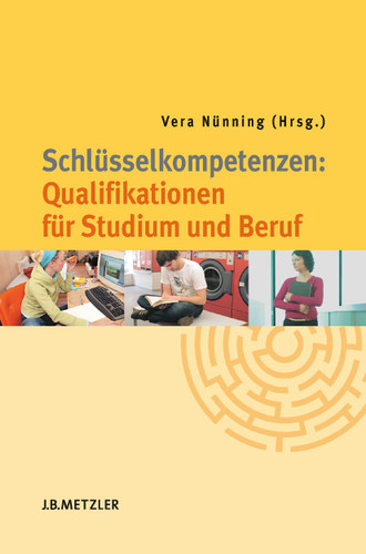 Schlüsselkompetenzen: Qualifikationen für Studium und Beruf (Schlüsselkompetenzen) book cover by 
