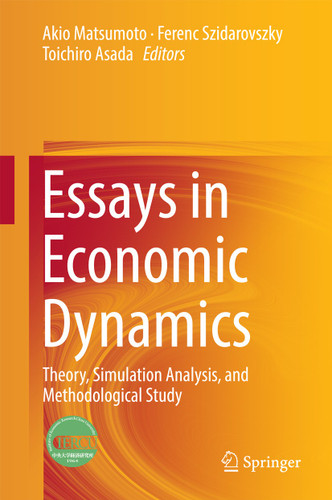 Essays in Economic Dynamics: Theory, Simulation Analysis, and Methodological Study book cover by 