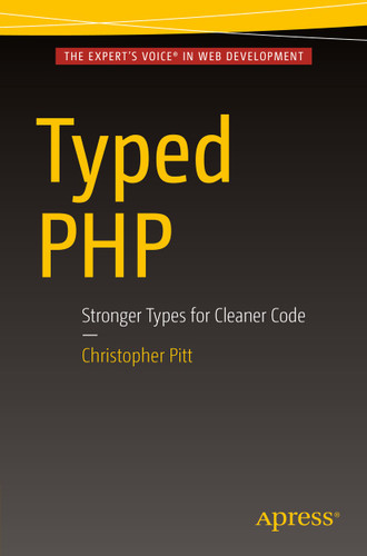 Typed PHP: Stronger Types For Cleaner Code book cover by Christopher Pitt