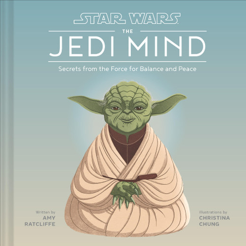 Star Wars Jedi Mind: Secrets From the Force for Balance and Peace (Star Wars) book cover by Amy Ratcliffe