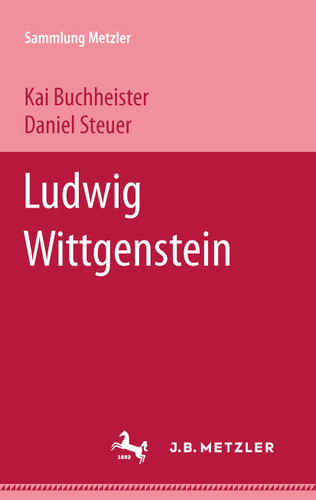 Ludwig Wittgenstein (Sammlung Metzler) book cover by Kai Buchheister, Daniel Steuer
