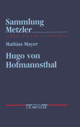 Hugo von Hofmannsthal (Sammlung Metzler) book cover by Mathias Mayer