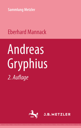 Andreas Gryphius (Sammlung Metzler) book cover by Eberhard Mannack