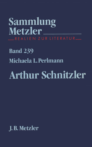 Arthur Schnitzler (Sammlung Metzler) book cover by Michaela L. Perlmann