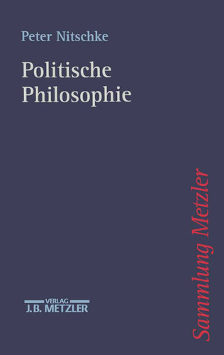 Politische Philosophie (Sammlung Metzler) book cover by Peter Nitschke