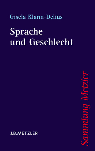 Sprache und Geschlecht: Eine Einführung (Sammlung Metzler) book cover by Gisela Klann-Delius