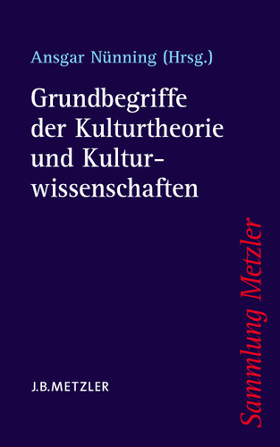 Grundbegriffe der Kulturtheorie und Kulturwissenschaften (Sammlung Metzler) book cover by 