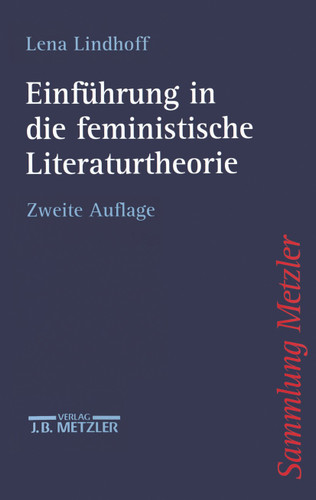 Einführung in die feministische Literaturtheorie (Sammlung Metzler) book cover by Lena Lindhoff