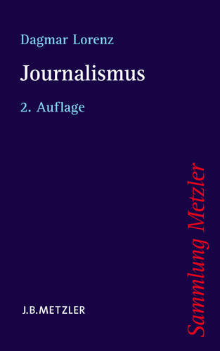 Journalismus (Sammlung Metzler) book cover by Dagmar Lorenz