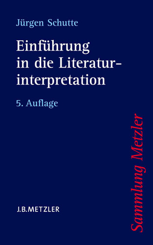 Einführung in die Literaturinterpretation (Sammlung Metzler) book cover by Jürgen Schutte